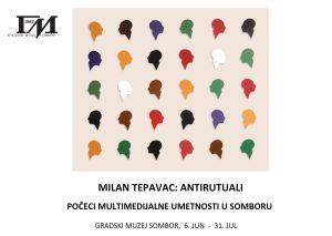 Milan Tepavac: Antirituali, Počeci multimedijalne umetnosti u Somboru