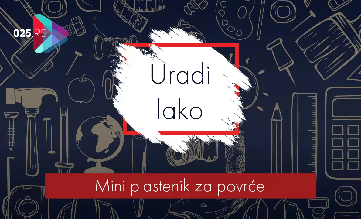 Uradi lako - mini plastenik za povrće